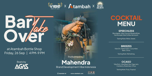 Bar Take Over : Vibe X Atambah x Blue Agave